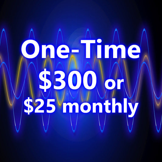 Choose either a one time $300 or on-going $25 Monthly Payment