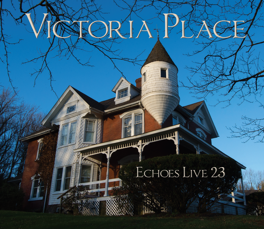 Victoria Place: Echoes Live 23
